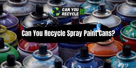 Can You Recycle Spray Paint Cans? And Why Do They Always Smell Like Regret?