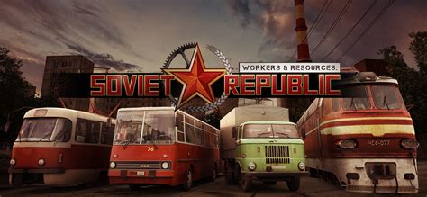  Workers & Resources: Soviet Republic – Unleash Your Inner Architect and Guide a Nation Through the Cold War!